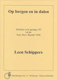 L. Schippers: Op Bergen & In Dalen