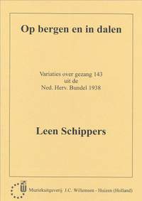 L. Schippers: Op Bergen & In Dalen