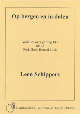 L. Schippers: Op Bergen & In Dalen