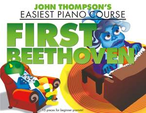 Ludwig van Beethoven: John Thompson's Piano Course: First Beethoven