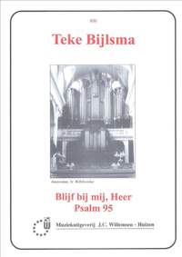 T. Bijlsma: Blijf Bij Mij Heer Psalm 95