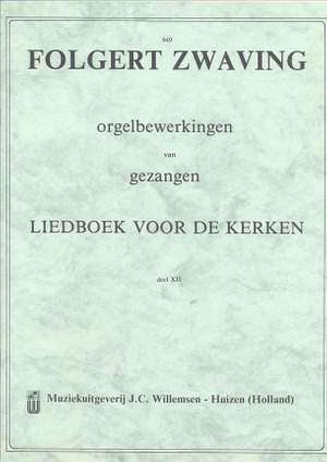 F.G. Zwaving: Orgelbewerkingen van Gezangen 12
