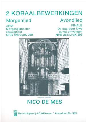 Mes: 2 Koraalbewerkingen: Morgenlied & Avondlied