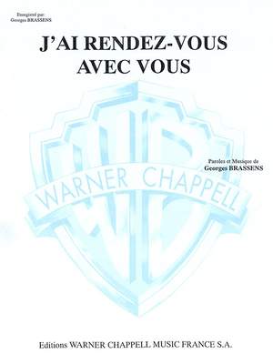 Georges Brassens: J'ai Rendez-Vous Avec Vous