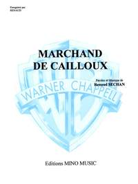 Sechan Renaud: Marchand De Cailloux