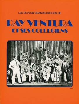 Ray Ventura: Ray Et Ses Collegiens