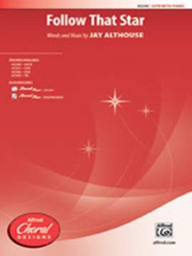 Jay Althouse: Follow That Star SATB