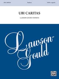 Joseph Gentry Stephens: Ubi Caritas