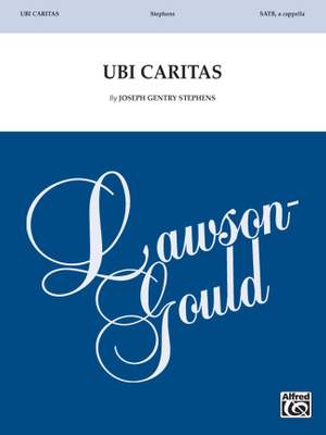 Joseph Gentry Stephens: Ubi Caritas