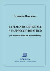 Ermanno Beccacece: La Semantica Musicale E L'Approccio Didattico