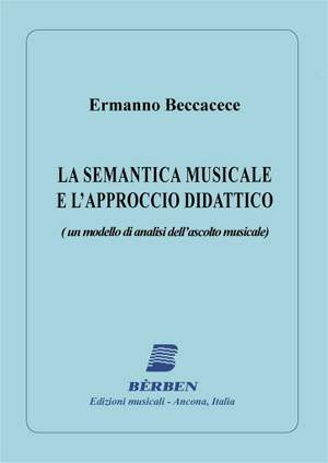 Ermanno Beccacece: La Semantica Musicale E L'Approccio Didattico