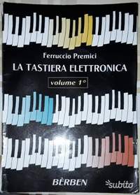 Ferruccio Premici: La Tastiera Elettronica - Vol. 1