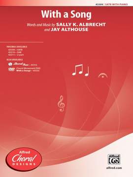 Sally K. Albrecht/Jay Althouse: With a Song SATB