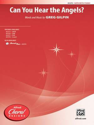 Greg Gilpin: Can You Hear The Angels? SATB