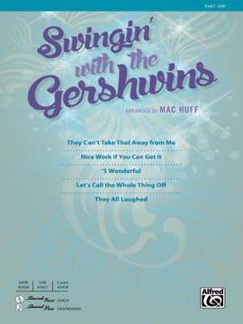 George Gershwin: Swingin' with the Gershwins! SAB