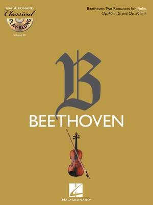 Ludwig van Beethoven: Two Romances for Violin, Op. 40 in G & Op. 50 in F