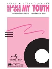 Edward Heyman_Oscar Levant: Blame It on My Youth