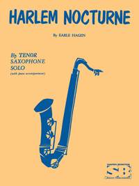 E Hagen: Harlem Nocturne For B Flat Tenor Saxophone