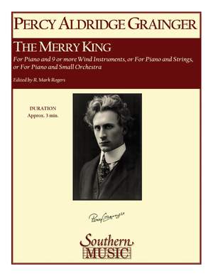 Percy Aldridge Grainger: The Merry King