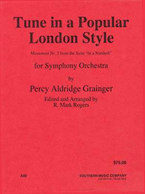 Percy Aldridge Grainger: Tune in a Popular London Style