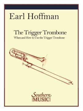 Earl Hoffman: The Trigger Trombone