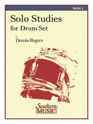 Dennis Rogers: Solo Studies for Drum Set, Book 1
