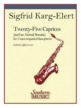 Sigfrid Karg-Elert: 25 Caprices and an Atonal Sonata
