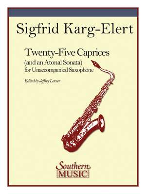 Sigfrid Karg-Elert: 25 Caprices and an Atonal Sonata