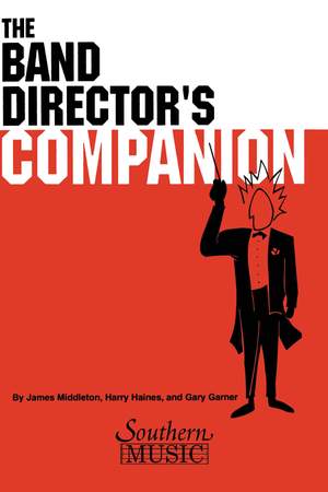 Gary Garner_Harry Haines: The Band Director's Companion