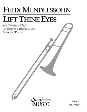 Felix Mendelssohn Bartholdy: Lift Thine Eyes