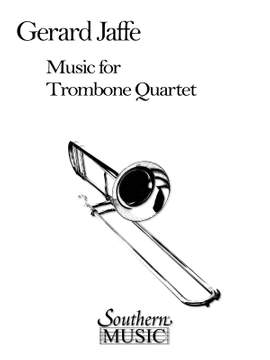 Gerard Jaffe: Music for Trombone Quartet