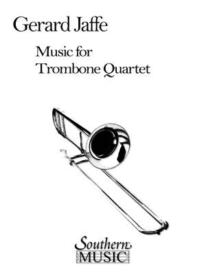Gerard Jaffe: Music for Trombone Quartet