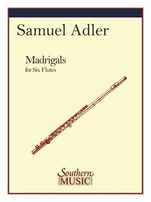 Samuel Adler: Madrigals