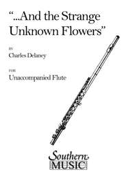 Charles Delaney: And The Strange Unknown Flowers