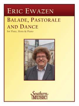Eric Ewazen: Ballade Pastorale and Dance