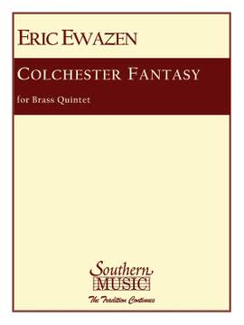 Eric Ewazen: Colchester Fantasy