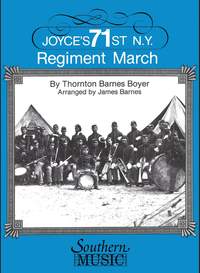 Thornton Barnes Boyer: Joyce's 71st N.Y. Regiment March