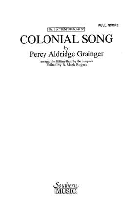 Percy Aldridge Grainger: Colonial Song