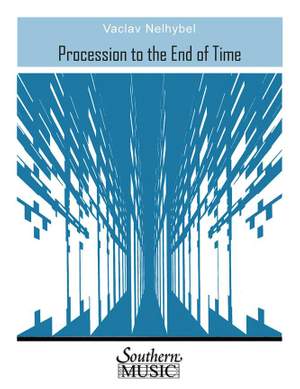 Vaclav Nelhybel: Procession to the End of Time