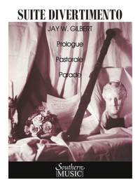 Jay W. Gilbert: Suite Divertimento