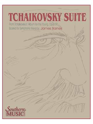 Pyotr Ilyich Tchaikovsky: Tchaikovsky Suite