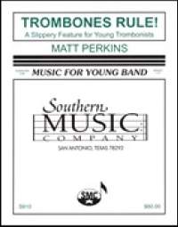 Matt Perkins: Trombones Rule