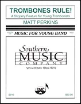 Matt Perkins: Trombones Rule
