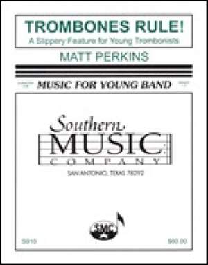 Matt Perkins: Trombones Rule