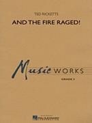 Ted Ricketts: And The Fire Raged!