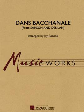 Camille Saint-Saëns: Danse Bacchanale (from Sanson and Delilah)