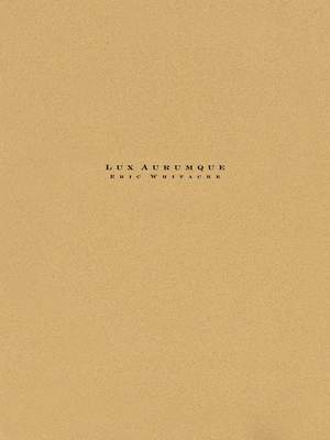 Eric Whitacre: Lux Aurumque
