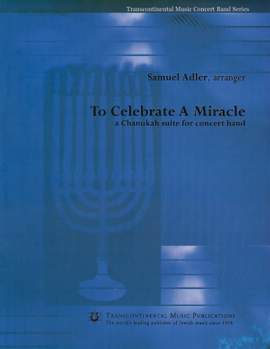 Samuel Adler: To Celebrate a Miracle