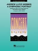 Andrew Lloyd Webber: Andrew Lloyd Webber A Symphonic Portrait