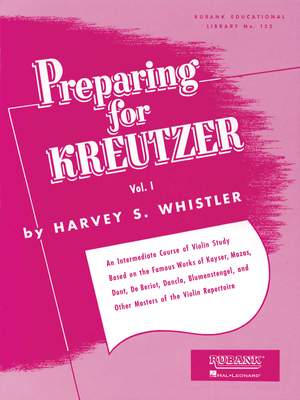 Harvey S. Whistler: Preparing for Kreutzer Vol. 1